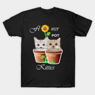 Flower pot kitties T-Shirt